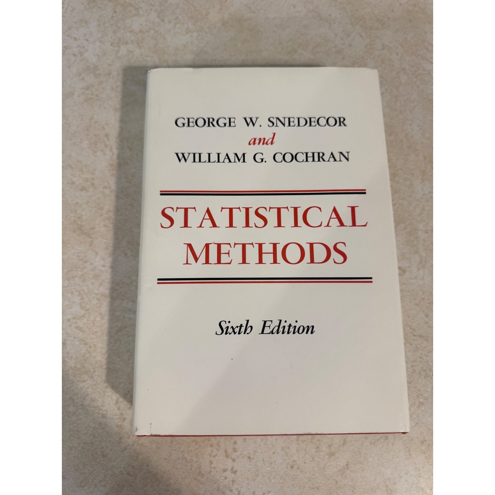 Statistical Methods 6th Edition Snedecor Cochran Iowa State Univ Press 1967